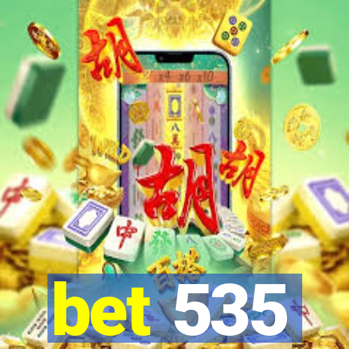 bet 535